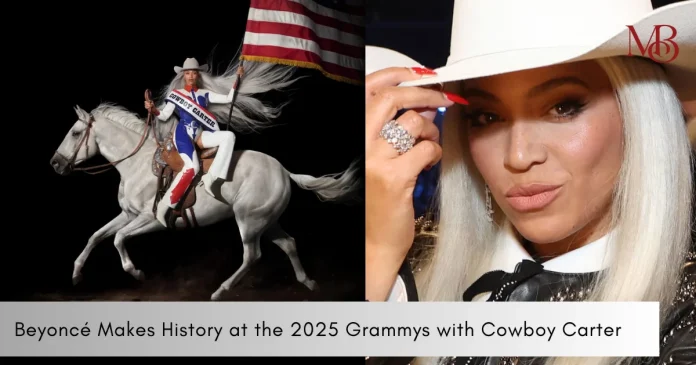 Beyoncé Makes History at the 2025 Grammys with Cowboy Carter