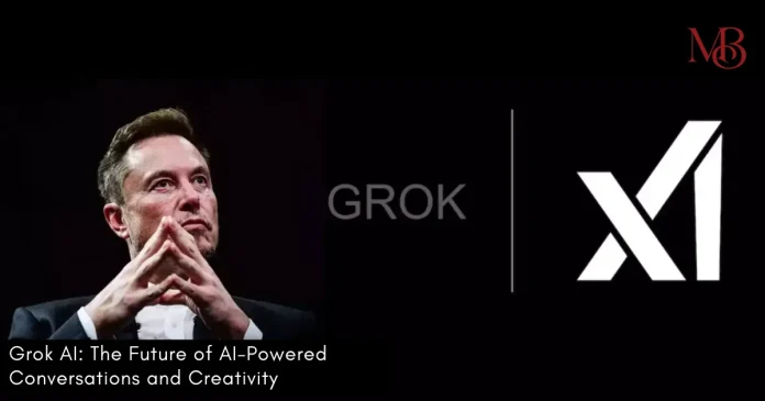 Grok AI: The Future of AI-Powered Conversations and Creativity