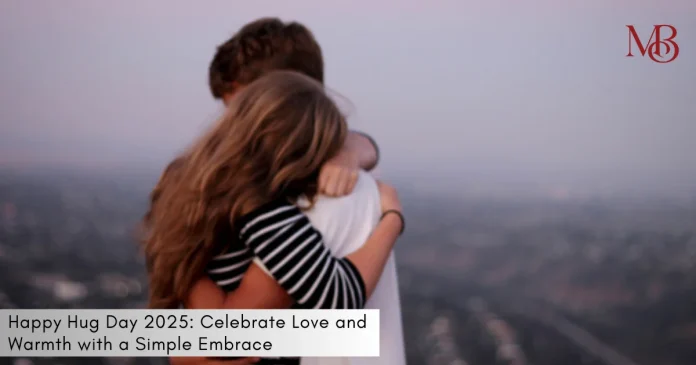 Happy Hug Day 2025: Celebrate Love and Warmth with a Simple Embrace