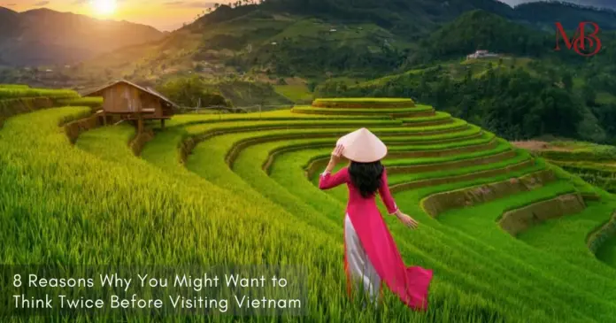 Think Twice Before Visiting Vietnam